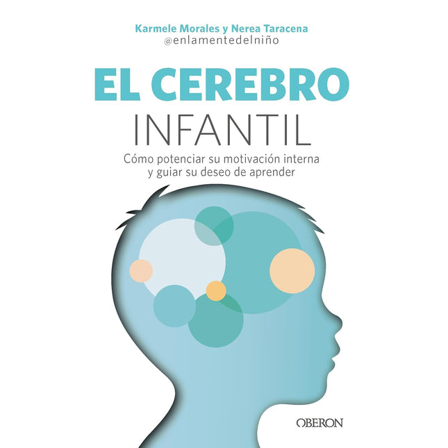 EL CEREBRO INFANTIL. CÓMO POTENCIAR SU MOTIVA CIÓN INTERNA ...