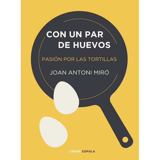 Con un par de huevos