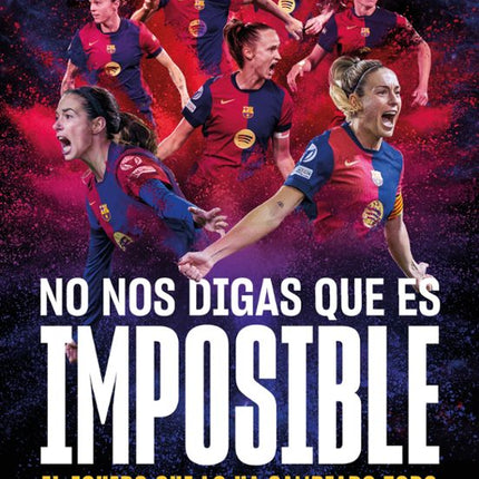 No nos digas qué es imposible