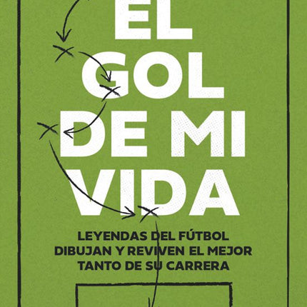 EL GOL DE MI VIDA