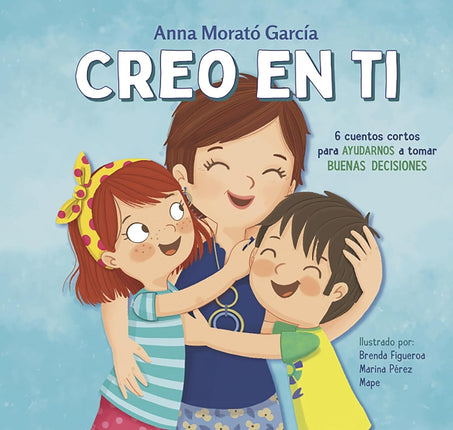CREO EN TI: 6 CUENTOS CORTOS PARA AYUDARNOS A TOMAR BUENAS DECISIONES