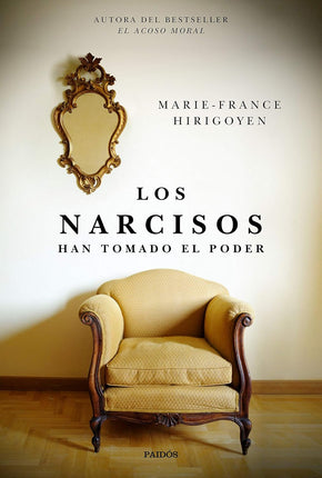 Los narcisos. Han tomado el poder