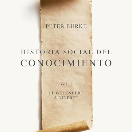 Historia social del conocimiento vol. I