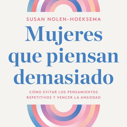 Mujeres qué piensan demasiado