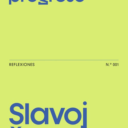 Contra el progreso. Reflexiones n.º 001