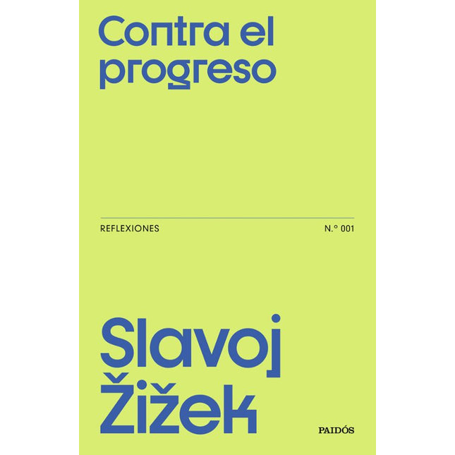 Contra el progreso. Reflexiones n.º 001