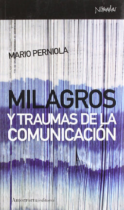 MILAGROS Y TRAUMAS DE LA COMUNICACION