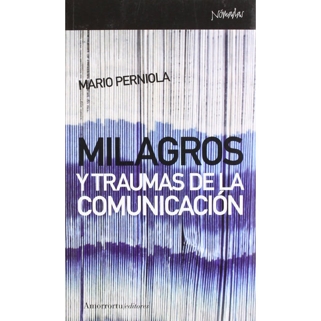 MILAGROS Y TRAUMAS DE LA COMUNICACION
