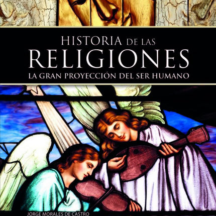 Historia de las religiones. La gran proyecto. Del ser humano