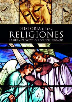 Historia de las religiones. La gran proyecto. Del ser humano