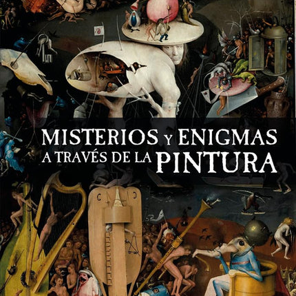 Misterios y enigmas a través de la pintura