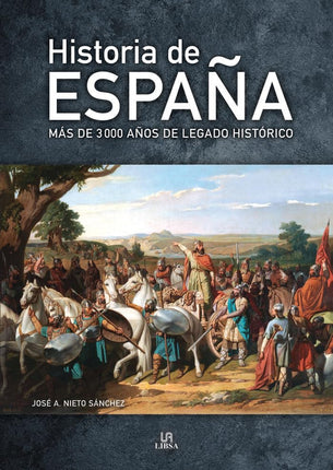 Historia de España. Más 3000 años de legado