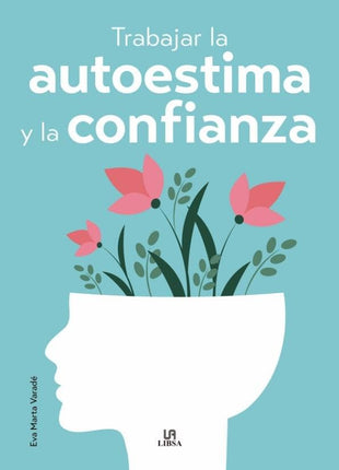 Trabajar la autoestima y la confianza