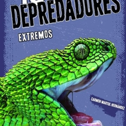 EXPLORA: 101 DEPREDADORES EXTREMOS