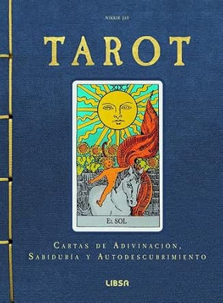 TAROT. CARTAS DE ADIVINACIÓN, SABIDURIA Y AUT ODESCUBRIMIENTO