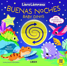 BUENAS NOCHES, BABY DINOS <LIBRO LAMPARA>
