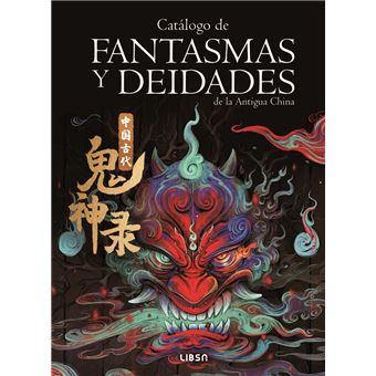 CATÁLOGO DE FANTASMAS Y DEIDADES DE LA ANTIGU A CHINA