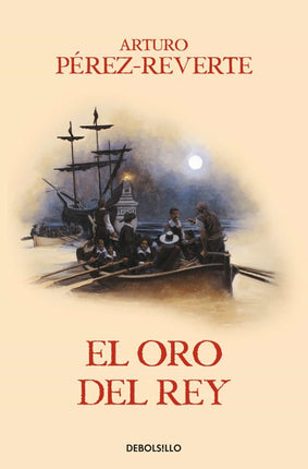 EL ORO DEL REY (SERIE CAPITAN ALATRISTE 4)