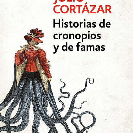 HISTORIAS DE CRONOPIOS Y DE FAMAS