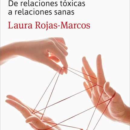 La familia. De relaciones tóxicas relacione s sanas