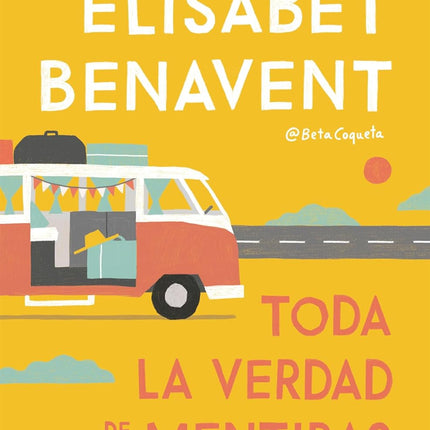 Toda la verdad de mis mentiras