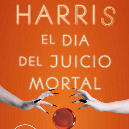 El Dia Del Juicio Mortal(Sookie Stackhouse 11 )