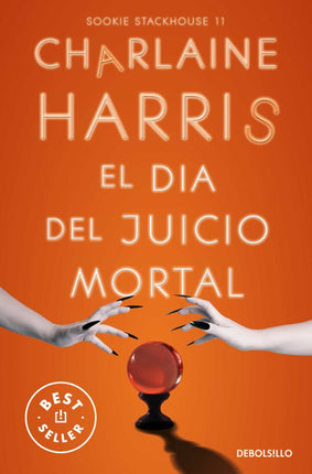 El Dia Del Juicio Mortal(Sookie Stackhouse 11 )