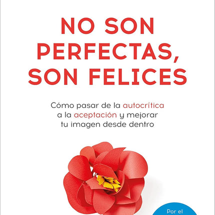 NO SON PERFECTAS, SON FELICES
