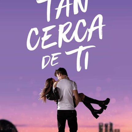 TAN CERCA DE TI (CERCA DE TI 1)