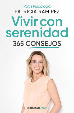 VIVIR CON SERENIDAD. 365 CONSEJOS