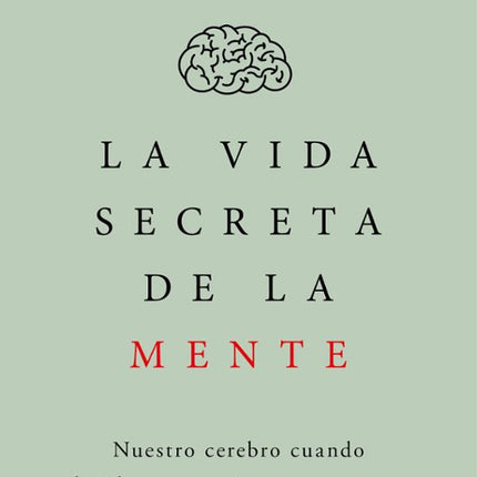 La vida secreta de la mente