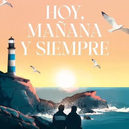 Hoy, mañana y siempre