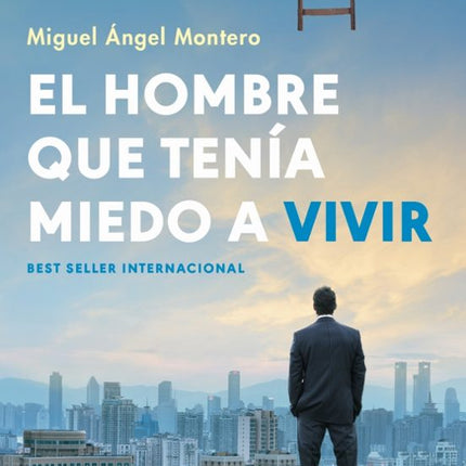 El hombre qué tenía miedo a vivir