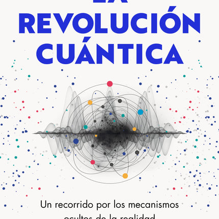La revolución cuántica