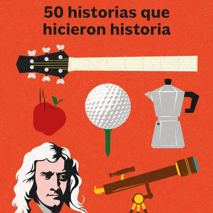 Innovadores. 50 historias qué hicieron historia