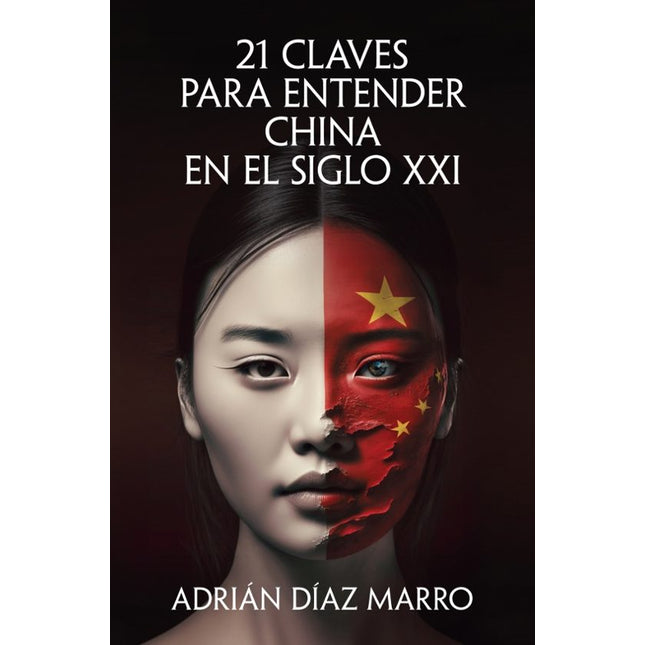 21 CLAVES PARA ENTENDER CHINA EN EL SIGLO XXI