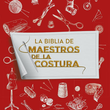 LA BIBLIA DE MAESTROS DE LA COSTURA