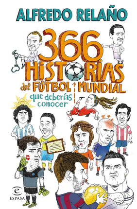 366 historias del futbol mundial qué deberías conocer
