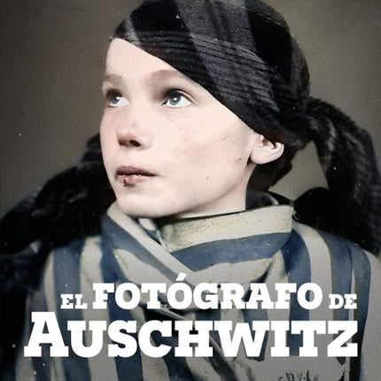 El fotógrafo de Auschwitz