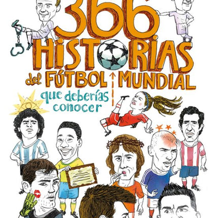 366 historias del futbol mundial qué deberías conocer