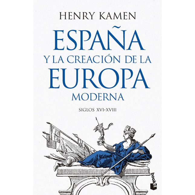ESPAÑA Y LA CREACIÓN DE LA EUROPA MODERNA
