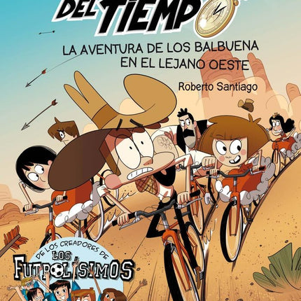 Forasteros del tiempo(1): aventura de los val buena en el lejano oeste