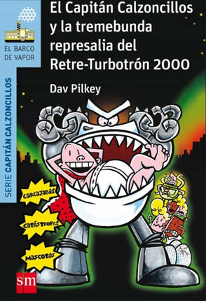 El capitán calzoncillos y la tremebunda repre salía del retire - turbotrén 2000