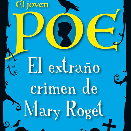El joven Poe.(2) el extraño crimen de Mary ro jet