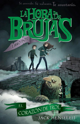 La hora de las brujas.(2) el corazón de trol