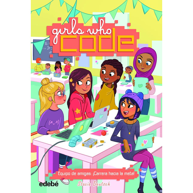 Girls who code.(2) equipo de amigas:¡carrera hacia la meta!