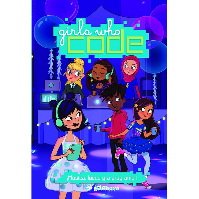 Girls who code.(3) ¡música, luces, a programar!