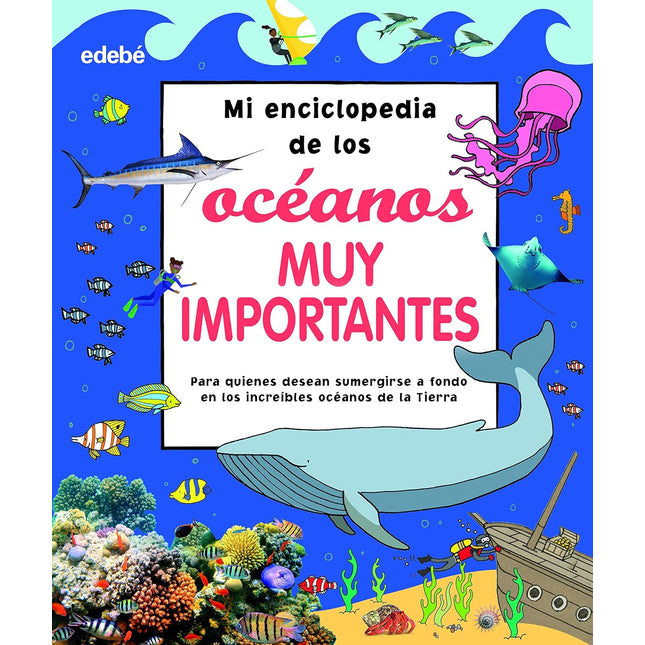 Mi enciclopedia... Los océanos muy importantes