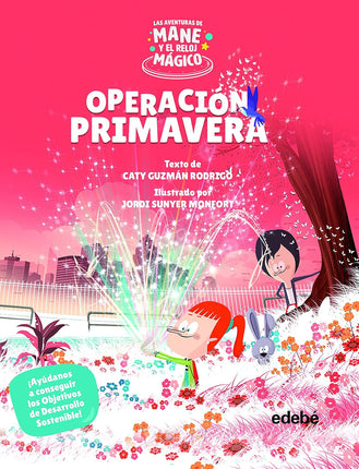 Operación primavera. Las aventuras se mane y el reloj mágico