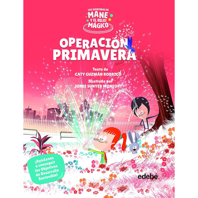 Operación primavera. Las aventuras se mane y el reloj mágico
